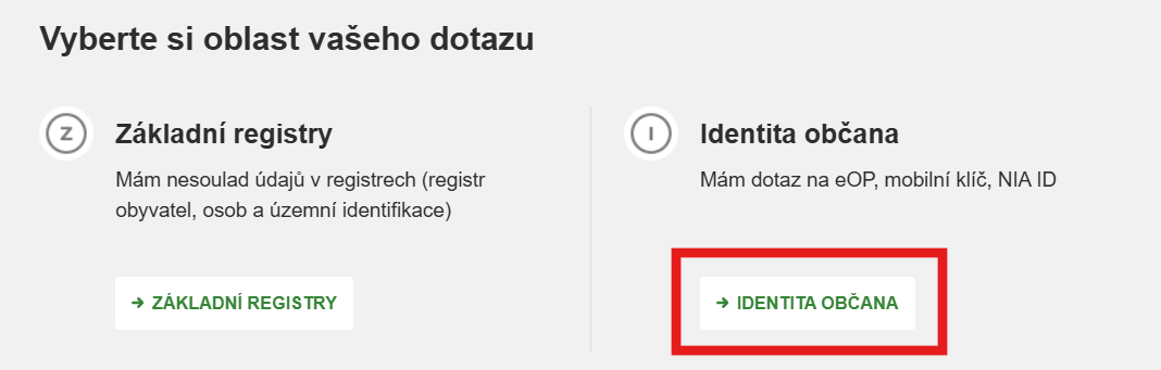 Vybere oblast dotazu týkající se Identity občana kliknutím na tlačítko „IDENTITA OBČANA“